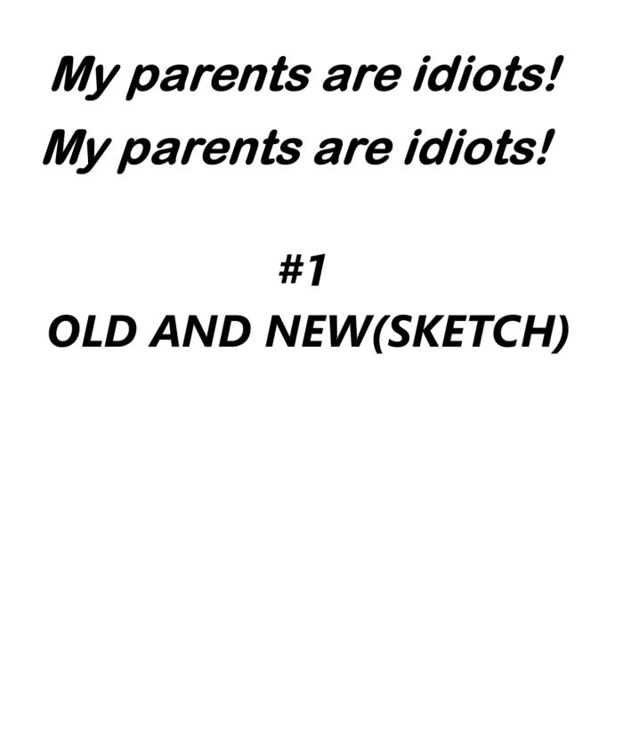 My Parents Are Idiots! (XLiozardX) (English)
