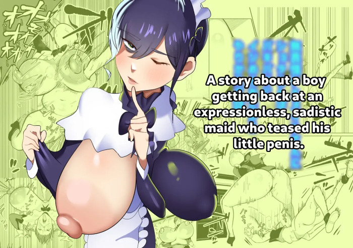 [Fusion] A story about a boy getting back at an expressionless, sadistic maid who teased his little penis.